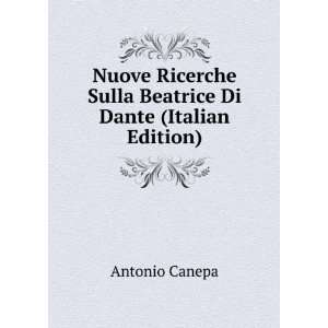   Sulla Beatrice Di Dante (Italian Edition) Antonio Canepa Books
