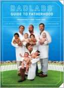 DadLabs Guide to Fatherhood Pregnancy and Year One