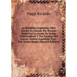   Argentino Para . Con Varios Mapas (Spanish Edition) Napp Ricardo