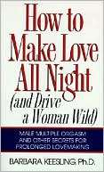 How to Make Love All Night Barbara Keesling