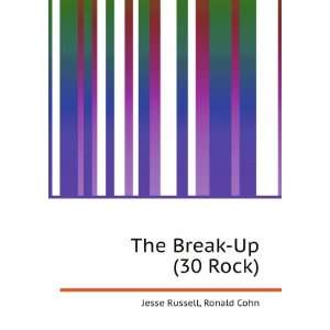  The Break Up (30 Rock) Ronald Cohn Jesse Russell Books