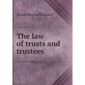   of trusts and trustees (9785875074646) Arthur Reginald Rudall Books