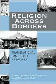 Religion Across Borders Transnational Immigrant Networks, (0759102260 