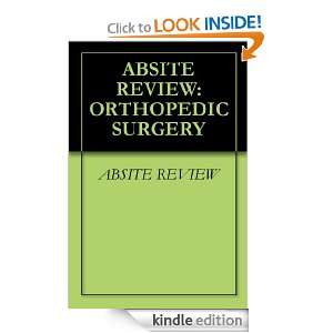 ABSITE REVIEW ORTHOPEDIC SURGERY ABSITE REVIEW  Kindle 