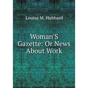 Work and Leisure, the Englishwomans Advertiser, Reporter and Gazette 