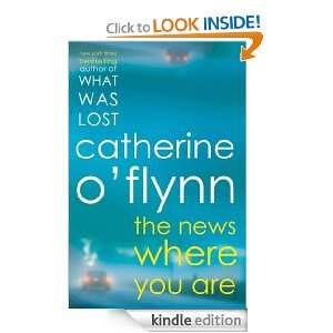 The News Where You Are Catherine OFlynn  Kindle Store