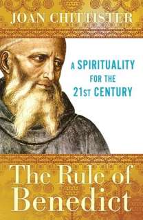   The Rule of Benedict A Spirituality for the 21st 