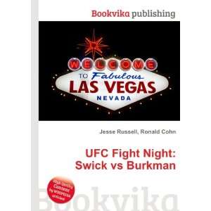  UFC Fight Night Swick vs Burkman Ronald Cohn Jesse 