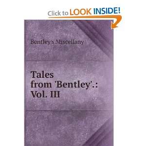  Tales from Bentley. Vol. III Bentleys Miscellany 