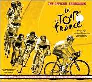 The Official Treasures Le Tour de France, (1847325505), Serge Laget 