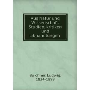   , kritiken und abhandlungen Ludwig, 1824 1899 BuÌ?chner Books