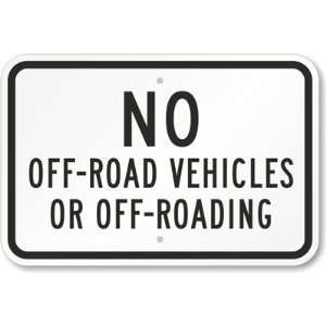  No Off Road Vehicles Or Off Roading High Intensity Grade 