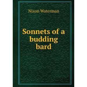  Sonnets of a budding bard Nixon Waterman Books