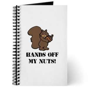  Hands off my nuts Humor Journal by  Office 