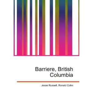    Barriere, British Columbia Ronald Cohn Jesse Russell Books