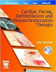 Clinical Cardiac Pacing, Defibrillation and Resynchronization Therapy 