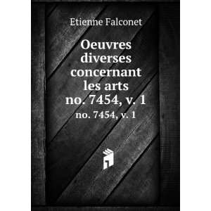   diverses concernant les arts. no. 7454, v. 1 Etienne Falconet Books