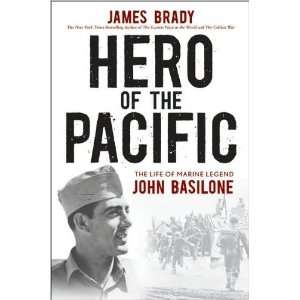   John Basilone) [Hardcover](2010)byJames Brady Author   Author  Books