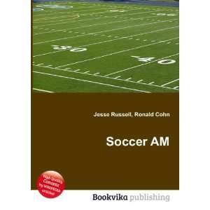  Soccer AM Ronald Cohn Jesse Russell Books