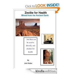 Zeolite for Health John Walker  Kindle Store