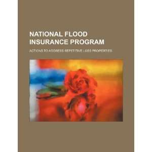 National Flood Insurance program actions to address repetitive loss 