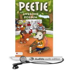  Peetie the Awesome Possum (Audible Audio Edition) Brent W 