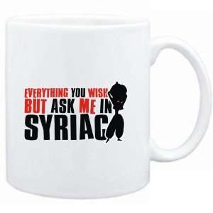  Mug White  Anything you want, but ask me in Syriac 