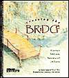 Crossing the Bridge A Journey in Self Esteem, Relationships and Life 