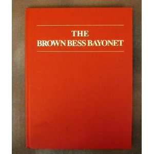  Book The Brown Bess Bayonet 
