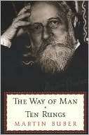 The Way of Man/Ten rungs Martin Buber