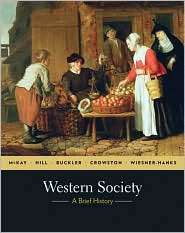 Western Society A Brief History, (0312682999), John P. McKay 