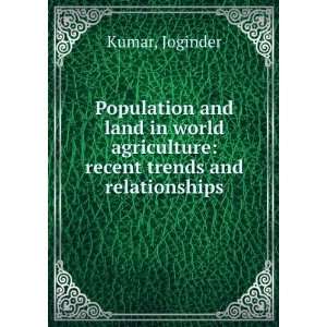  Population and land in world agriculture recent trends 