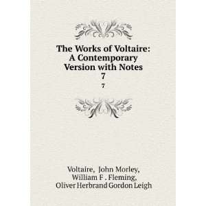 The Works of Voltaire A Contemporary Version with Notes. 7 John 