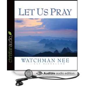   Us Pray (Audible Audio Edition) Watchman Nee, Ulf Bjorklund Books