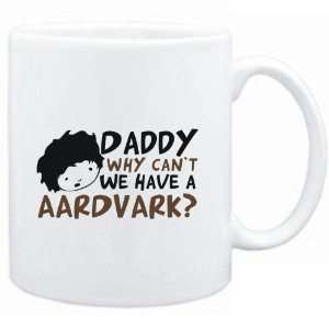    Daddy why can`t we have a Aardvark ?  Animals