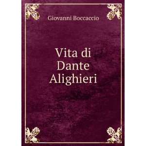  Vita di Dante Alighieri Giovanni Boccaccio Books