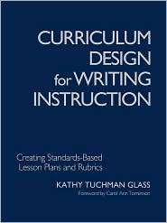 Curriculum Design For Writing Instruction, (1412904560), Kathy Tuchman 