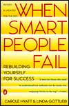 When Smart People Fail Rebuilding Yourself for Success; Revised 