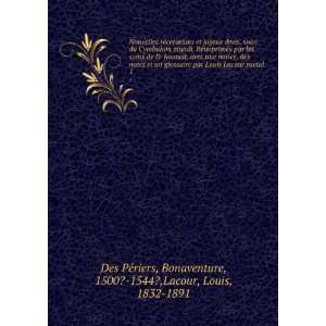   des notes et un glossaire par Louis Lacour pseud. 1 Bonaventure, 1500