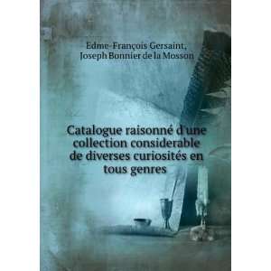   genres . Joseph Bonnier de la Mosson Edme FranÃ§ois Gersaint Books