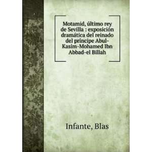   ­ncipe Abul Kasim Mohamed Ibn Abbad el Billah Blas Infante Books