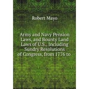  Army and Navy Pension Laws, and Bounty Land Laws of U.S 