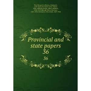 Provincial and state papers. 36 Bouton, Nathaniel, 1799 1878,Hammond 