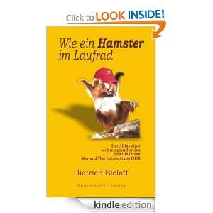 Wie ein Hamster im Laufrad (German Edition) Dietrich Sielaff  