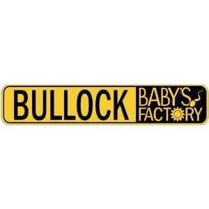   BULLOCK BABY FACTORY  STREET SIGN