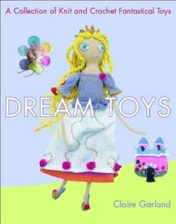   Fantastical Toys by Claire Garland, St. Martins Press  Paperback