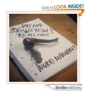 Sasha Brownsteins Reasons Ingrid Margaret  Kindle Store