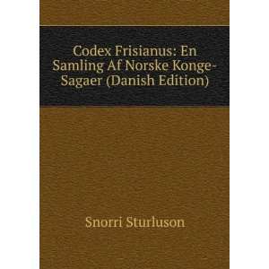   Af Norske Konge Sagaer (Danish Edition) Snorri Sturluson Books
