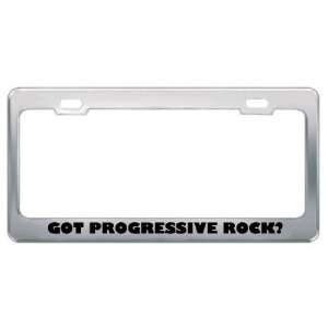 Got Progressive Rock? Music Musical Instrument Metal License Plate 