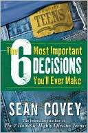The 6 Most Important Decisions Sean Covey